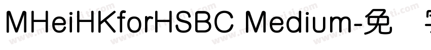MHeiHKforHSBC Medium字体转换